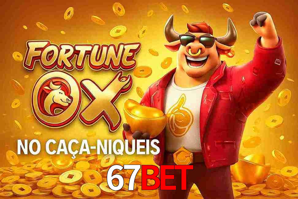 Jogo Fortune Ox no 67bet Cassino